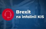 Na tle niebieskiego zdjęcia Londynu i flagi brytyjskiej umieszczono czerwony symbol słuchawek z mikrofonem i napis: Brexit na infolinii KIS. 