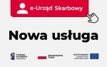 Napis na grafice: e-Urząd Skarbowy, nowa usługa. Symbole: Polski, Unii Europejskiej i Funduszy Europejskich. 