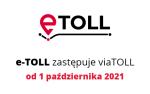 na białym tle czarny napis e-toll zastępuje viatoll od 1 października 2021 roku