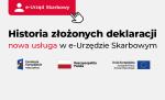na białym tle napis: historia złożonych deklaracji nowa usługa w e-urzędzie skarbowym. Logo Fundusze Europejskie, flaga Polski i Unii Europejskiej 