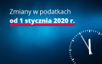 baner - zmiany w podatkach od 1 stycznia 2020 roku